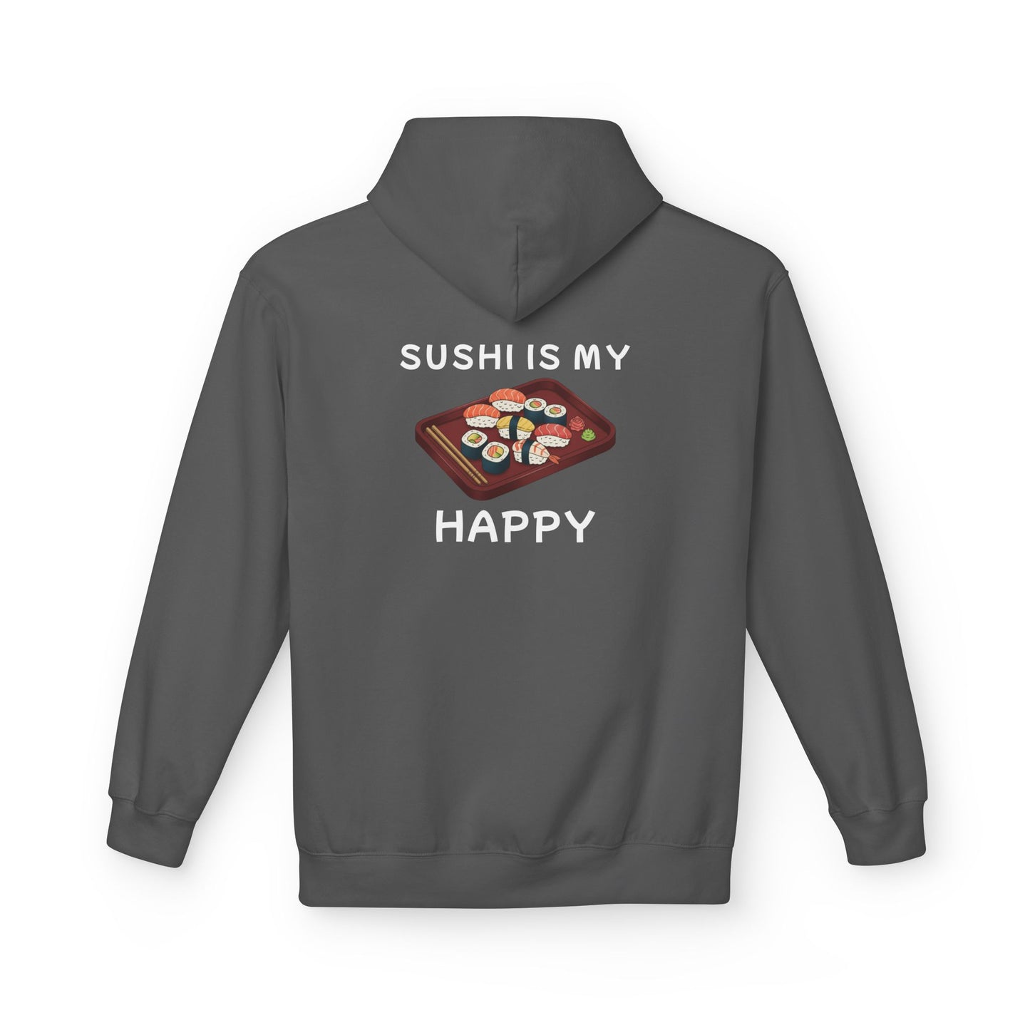 Sushi Is My Happy | Hoodie