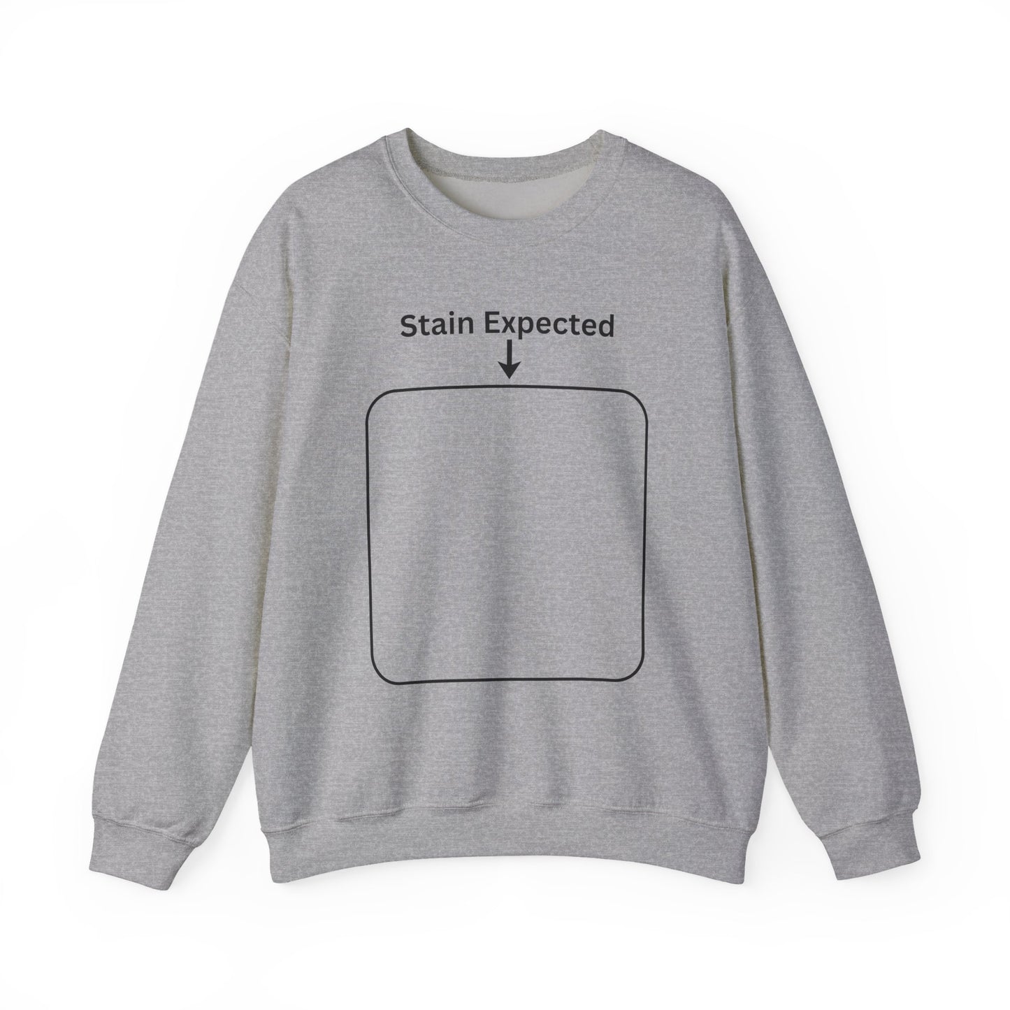 Stain Expected Sweatshirt