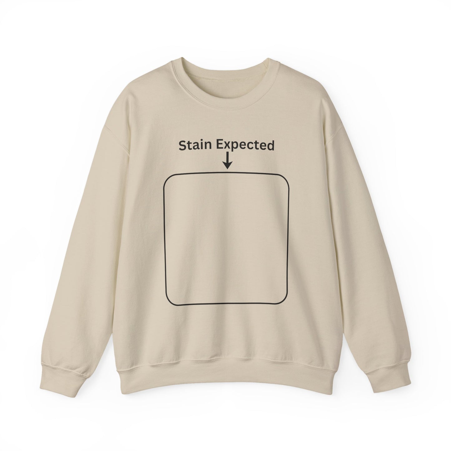 Stain Expected Sweatshirt