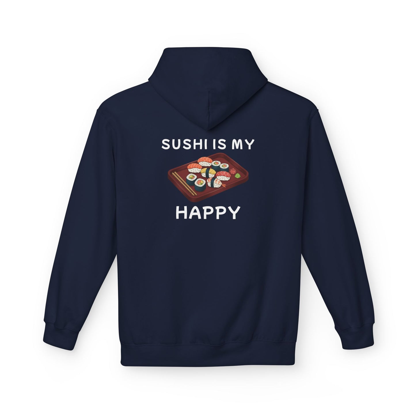 Sushi Is My Happy | Hoodie