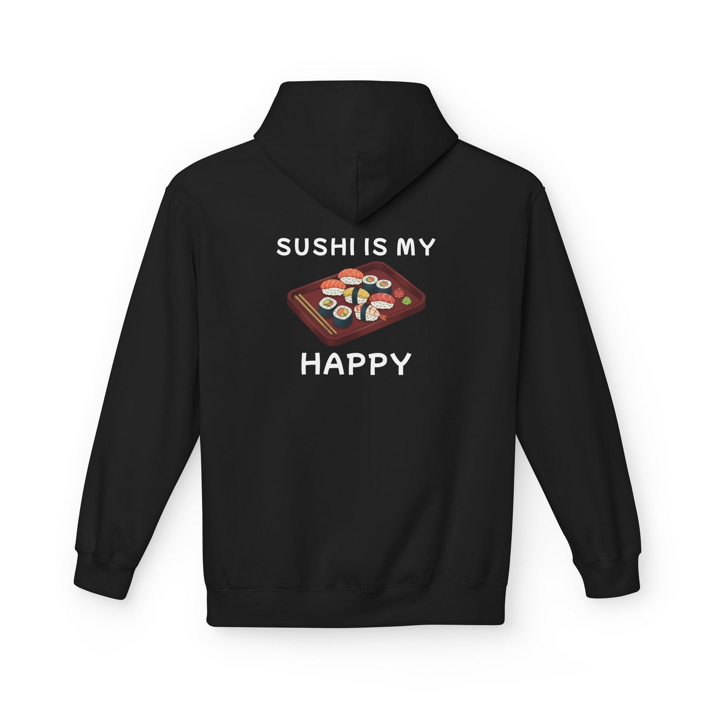 Sushi Is My Happy | Hoodie