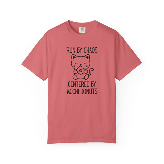 Run by Chaos Centered by Mochi Donuts | Cute Comfort Colors Cat Dessert Shirt