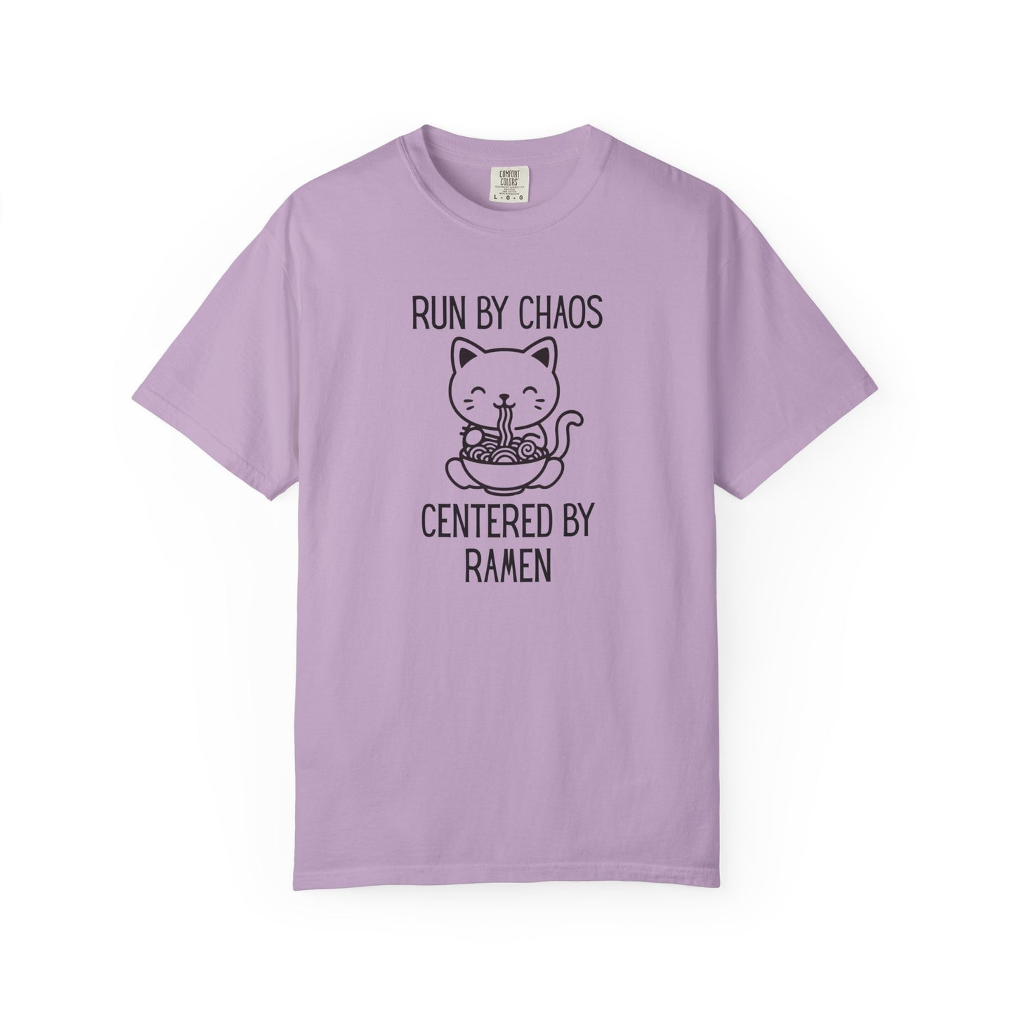 Run by Chaos Centered by Ramen | Cute Comfort Colors Cat Noodle Bowl Shirt