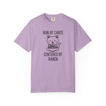 Run by Chaos Centered by Ramen | Cute Comfort Colors Cat Noodle Bowl Shirt